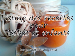 Listing Des Recettes Bebe Enfant Bergamote Family